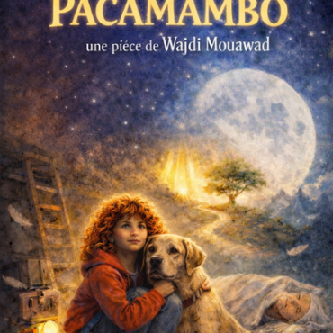 PACAMAMBO, une pièce de Wajdi Mouawad - EN